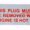 Radiator Plug Removal warning label